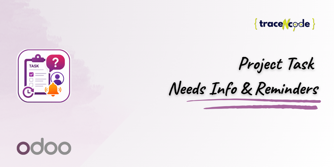 Project Task Needs Info Reminders by TraceNcode